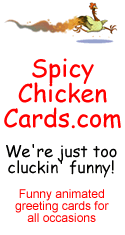 Funny Animated eCards at Spicy Chicken Cards.com