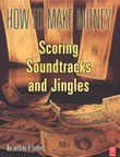 How to Make Money: Scoring Soundtracks and Jingles 